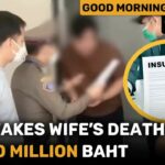 Man fakes wife&#8217;s death for 10 million Baht | GMT | Thaiger