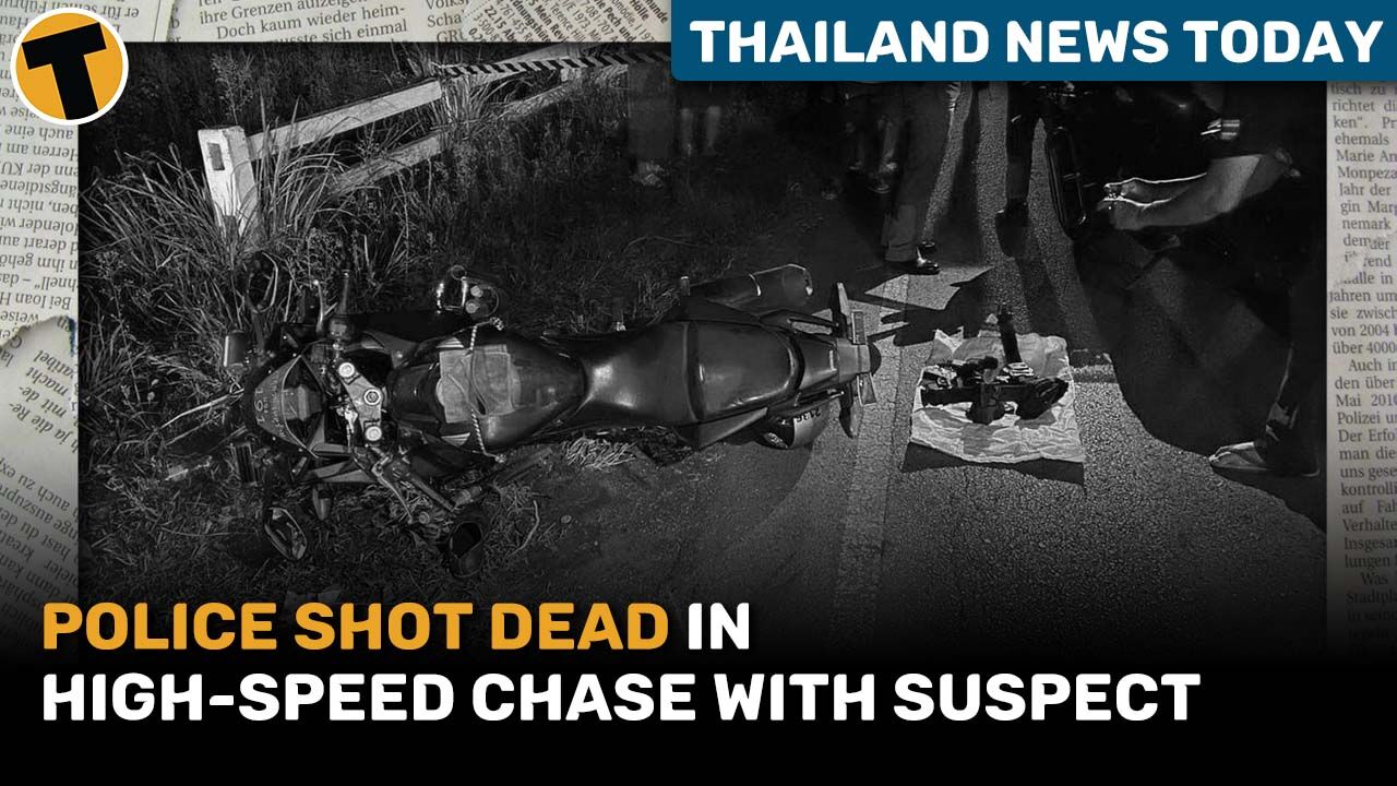 Police shot dead in high-speed chase with suspect | Thailand News Today