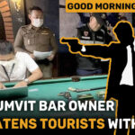 Bar owner threatens tourists in Bangkok | GMT | Thaiger