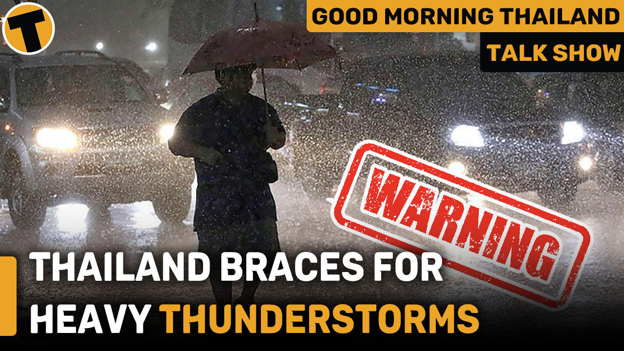 Thailand braces for thunderstorms, hail, and strong winds | GMT