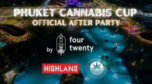 Phuket Cannabis Cup After-Party: Keeping the excitement alive with Four Twenty