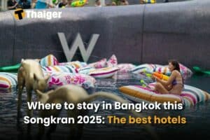 Where to stay in Bangkok this Songkran 2025: The best hotels | Thaiger