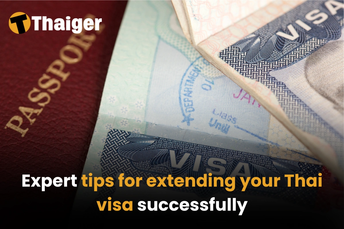 Expert tips for extending your Thai visa successfully