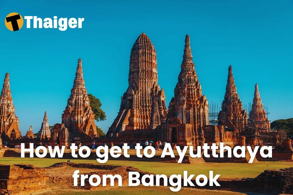 How to get to Ayutthaya from Bangkok