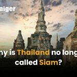 Why is Thailand no longer called Siam? | Thaiger