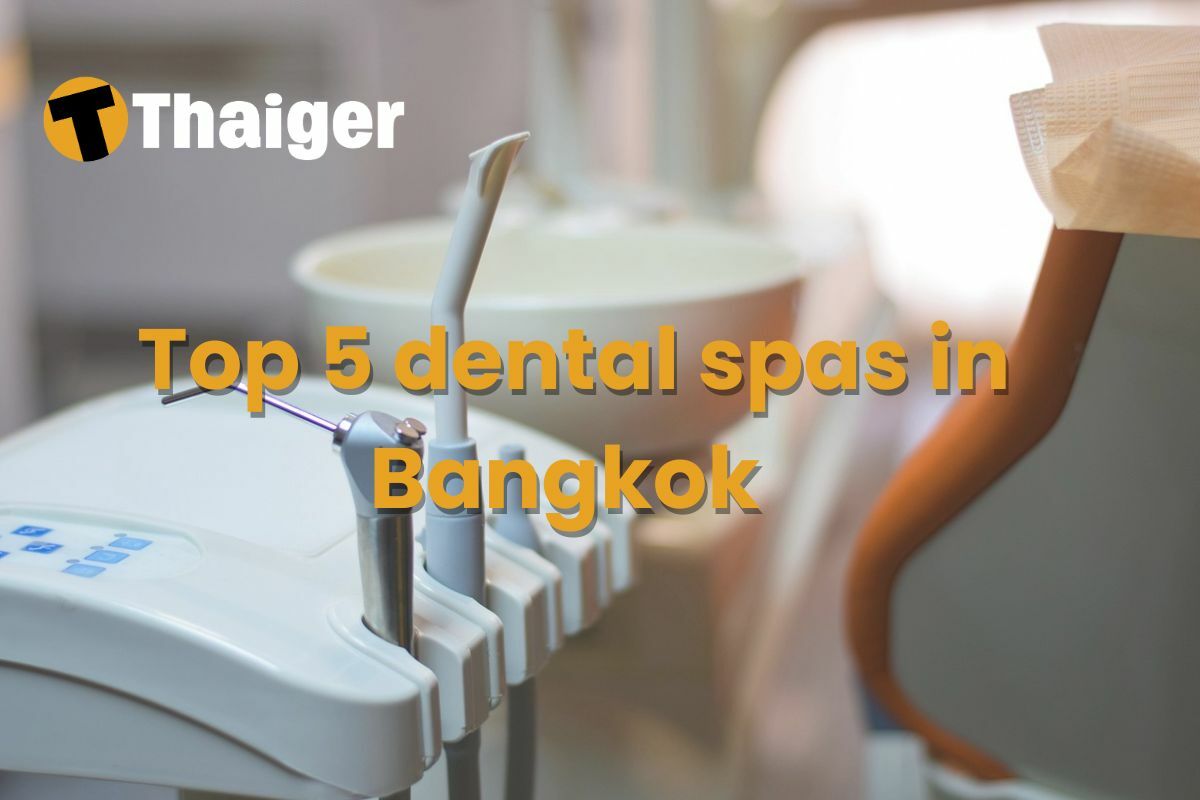 Top 5 dental spas in Bangkok