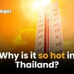 Why is it so hot in Thailand? | Thaiger