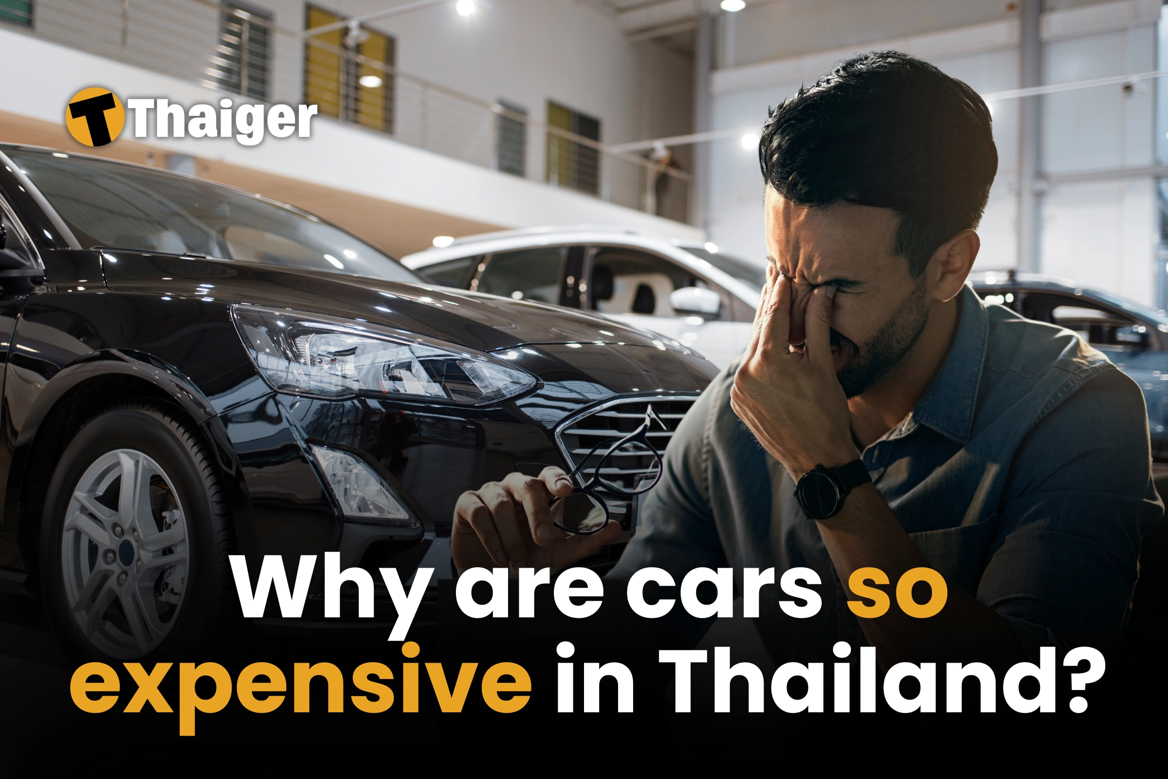 Why are cars so expensive in Thailand?