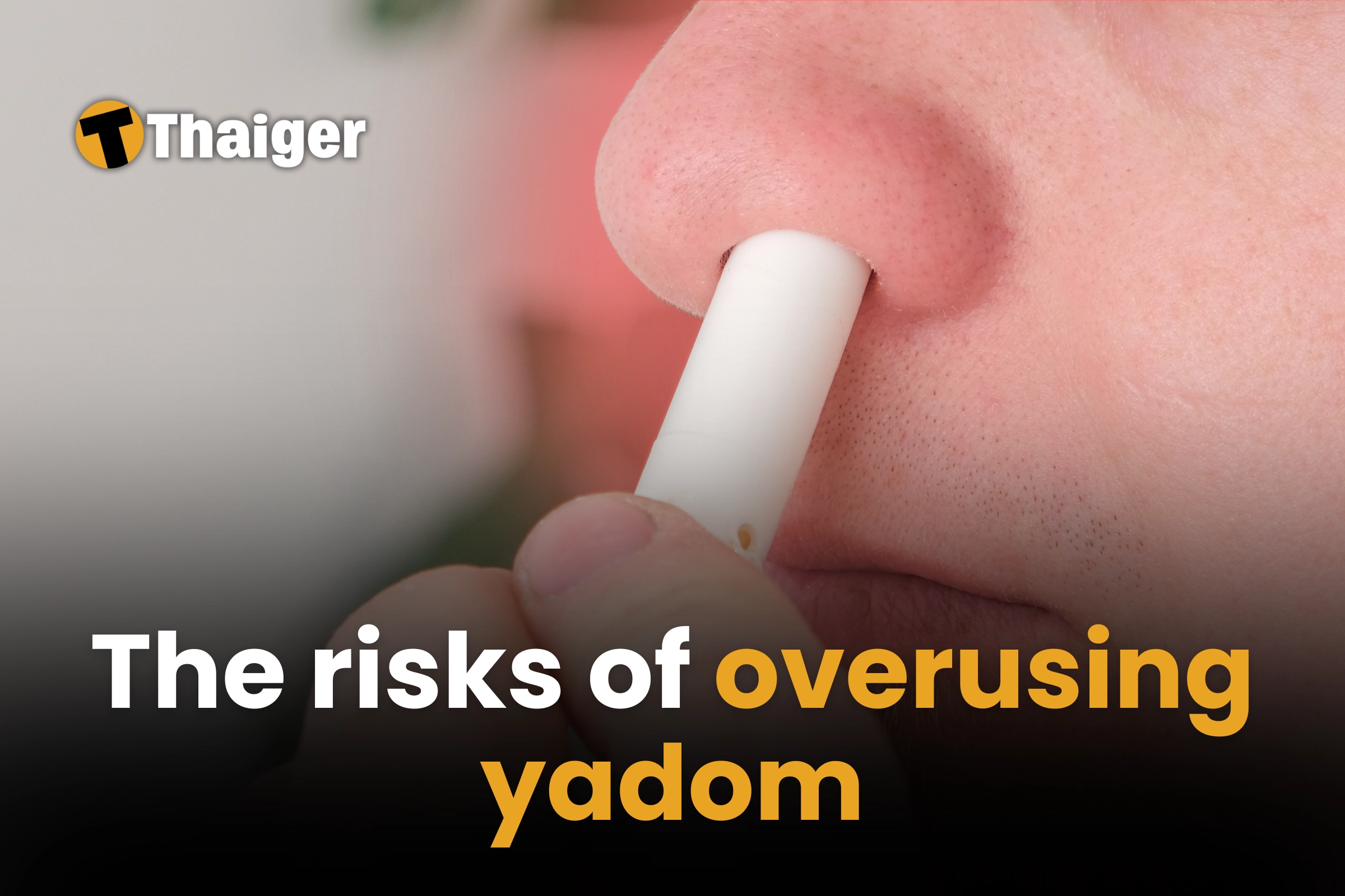 The risks of overusing yadom