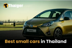 The best small cars to use in Thailand