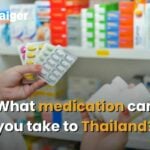 What medication can you take to Thailand? | Thaiger
