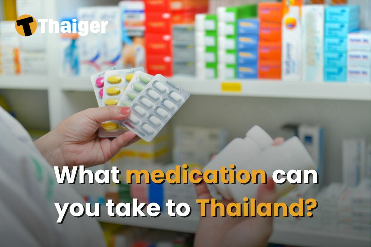 What medication can you take to Thailand?