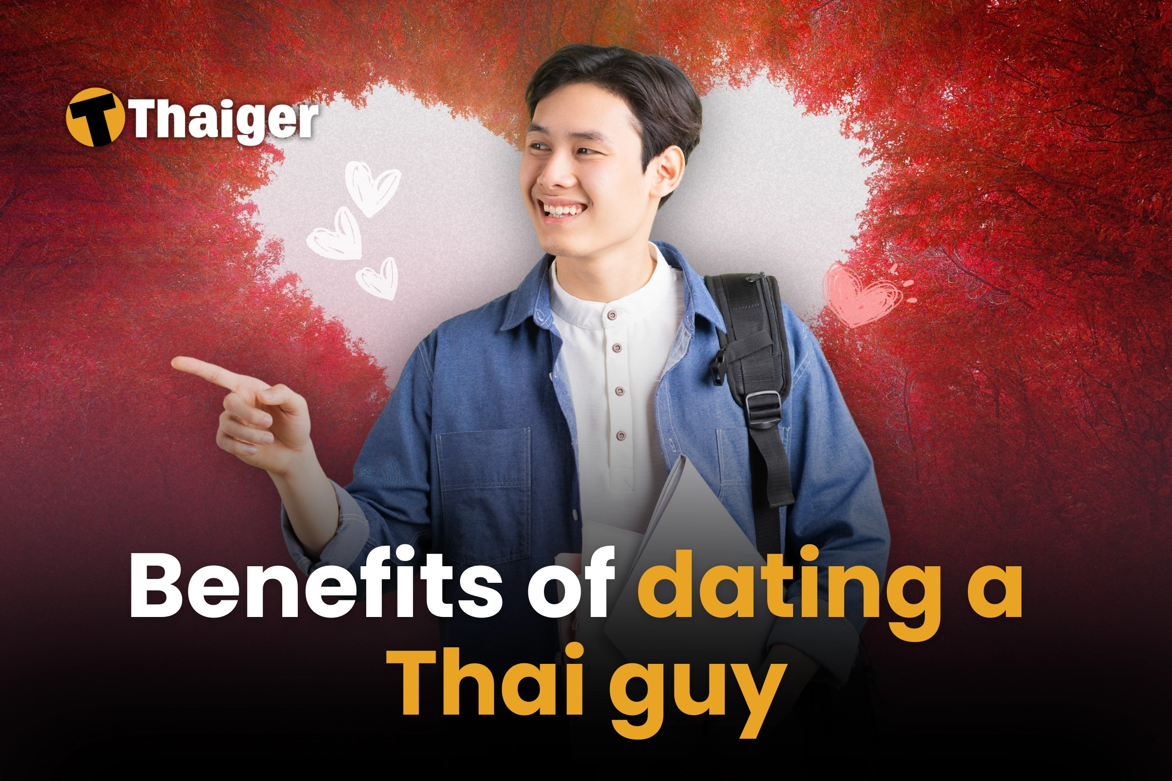 The benefits of dating a Thai guy