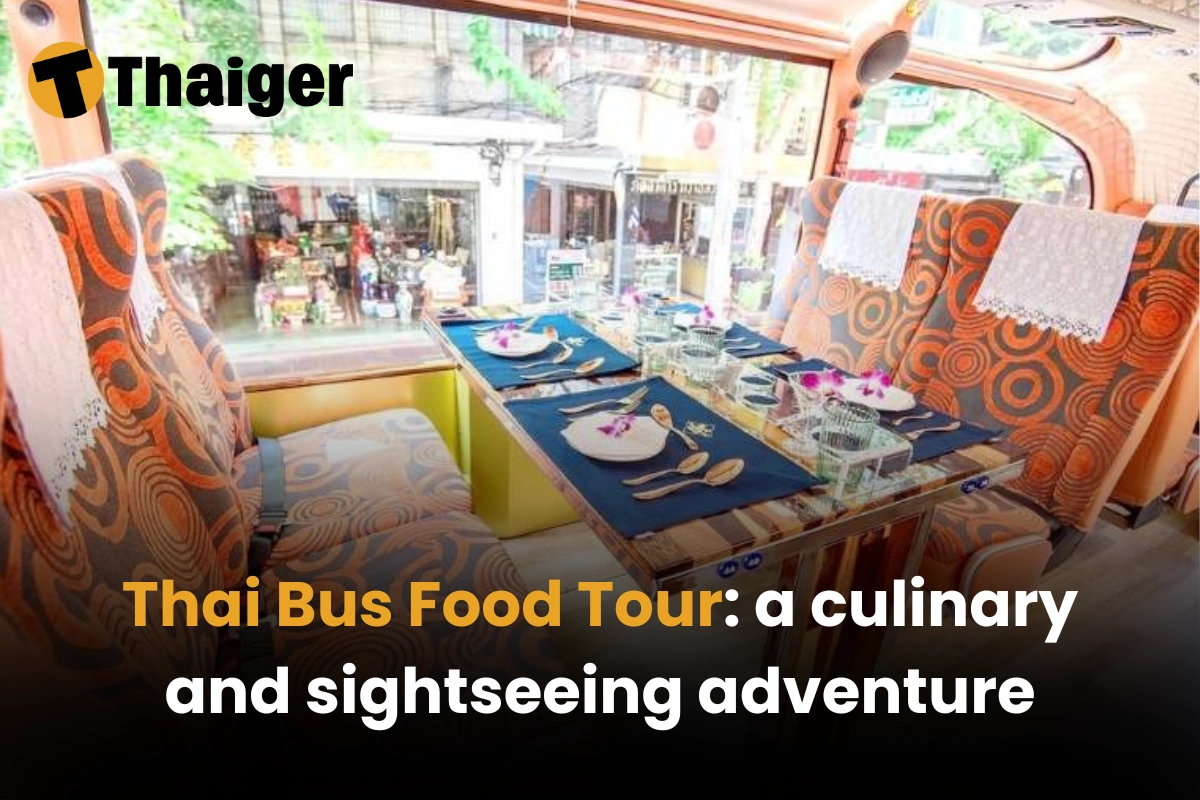 Thai Bus Food Tour: a culinary and sightseeing adventure