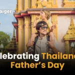 Celebrating Thailand’s Father’s Day