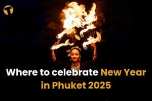 Where to celebrate New Year in Phuket 2025