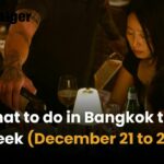 What to do in Bangkok this week (December 21 to 26) | Thaiger
