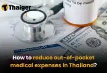 How to reduce out-of-pocket medical expenses in Thailand?