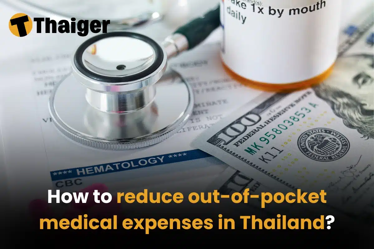 How to reduce out-of-pocket medical expenses in Thailand?