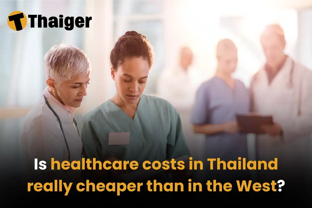 Is healthcare costs in Thailand really cheaper than in the West?