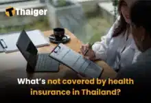 What’s not covered by health insurance in Thailand?