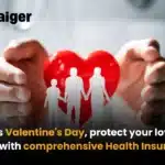 This Valentine’s Day, protect your loved ones with comprehensive health insurance