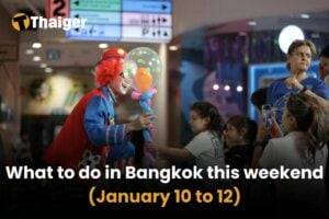 What to do in Bangkok this weekend (January 10 to 12)