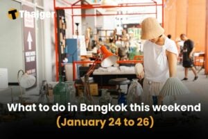 What to do in Bangkok this weekend (January 24 to 26)