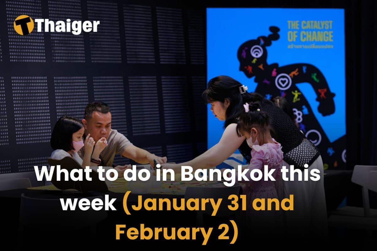 What to do in Bangkok this weekend (January 31 to February 2)