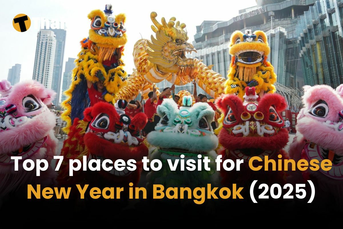 Top 7 places to visit for Chinese New Year in Bangkok (2025)