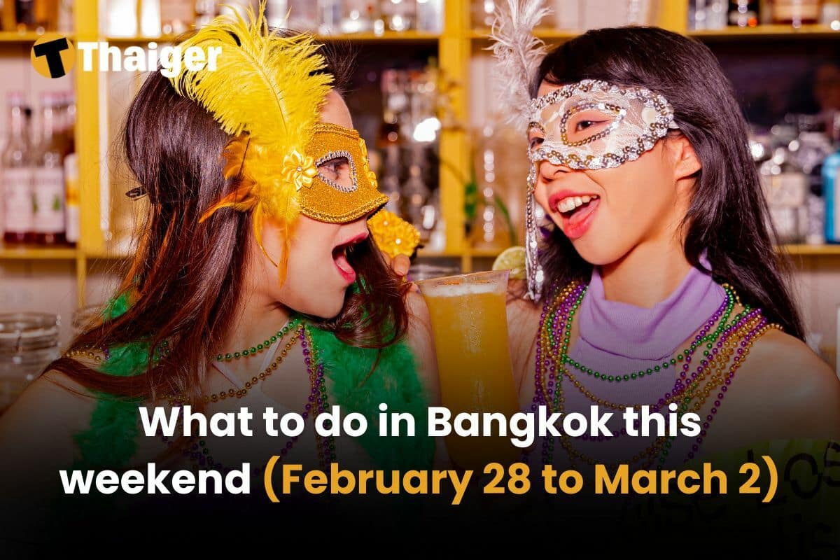 What to do in Bangkok this weekend (February 28 to March 2)