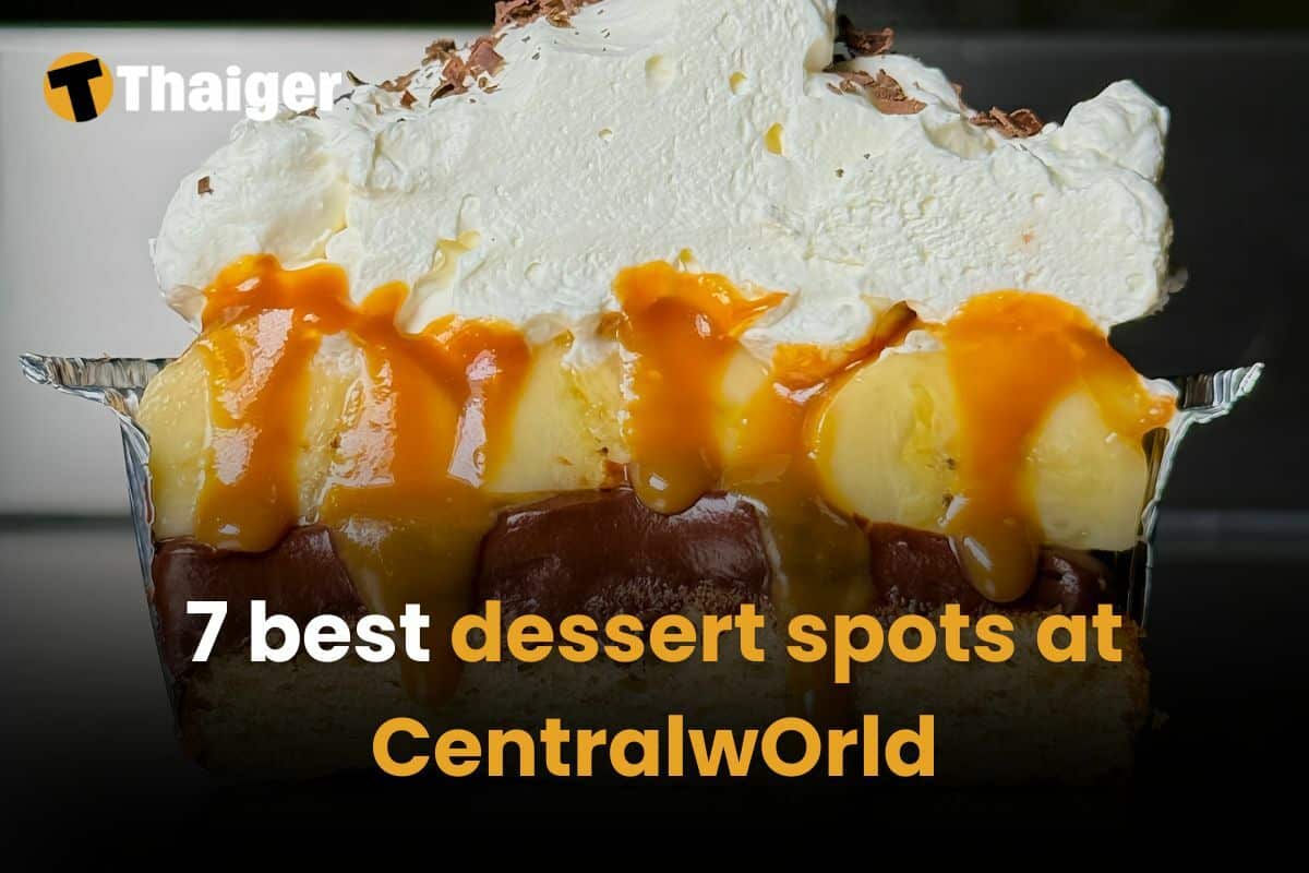 7 best dessert spots at CentralwOrld