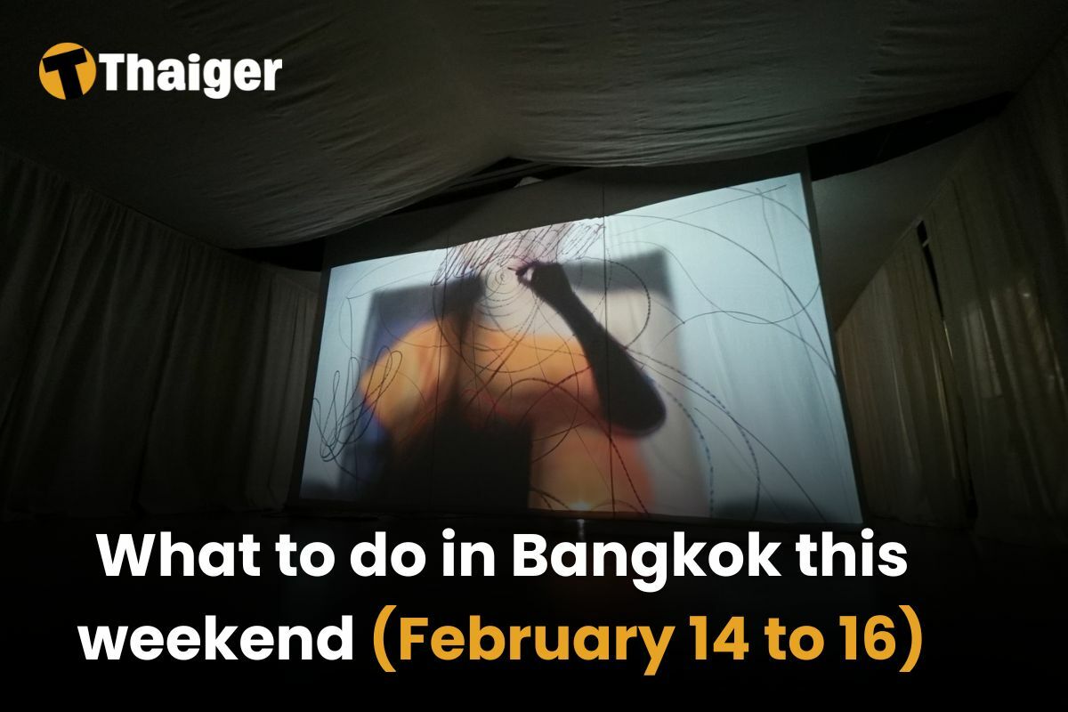 What to do in Bangkok this weekend (February 14 to 16)