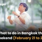 What to do in Bangkok this weekend (February 21 to 23) | Thaiger