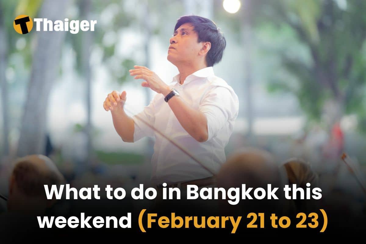 What to do in Bangkok this weekend (February 21 to 23)