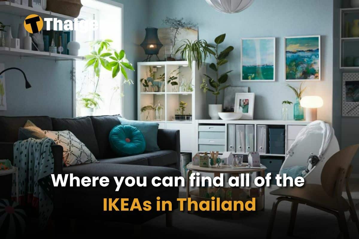 Where you can find all of the IKEAs in Thailand