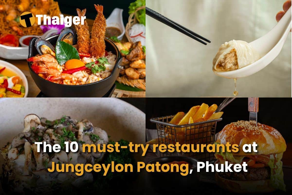 The 10 must-try restaurants at Jungceylon Patong, Phuket