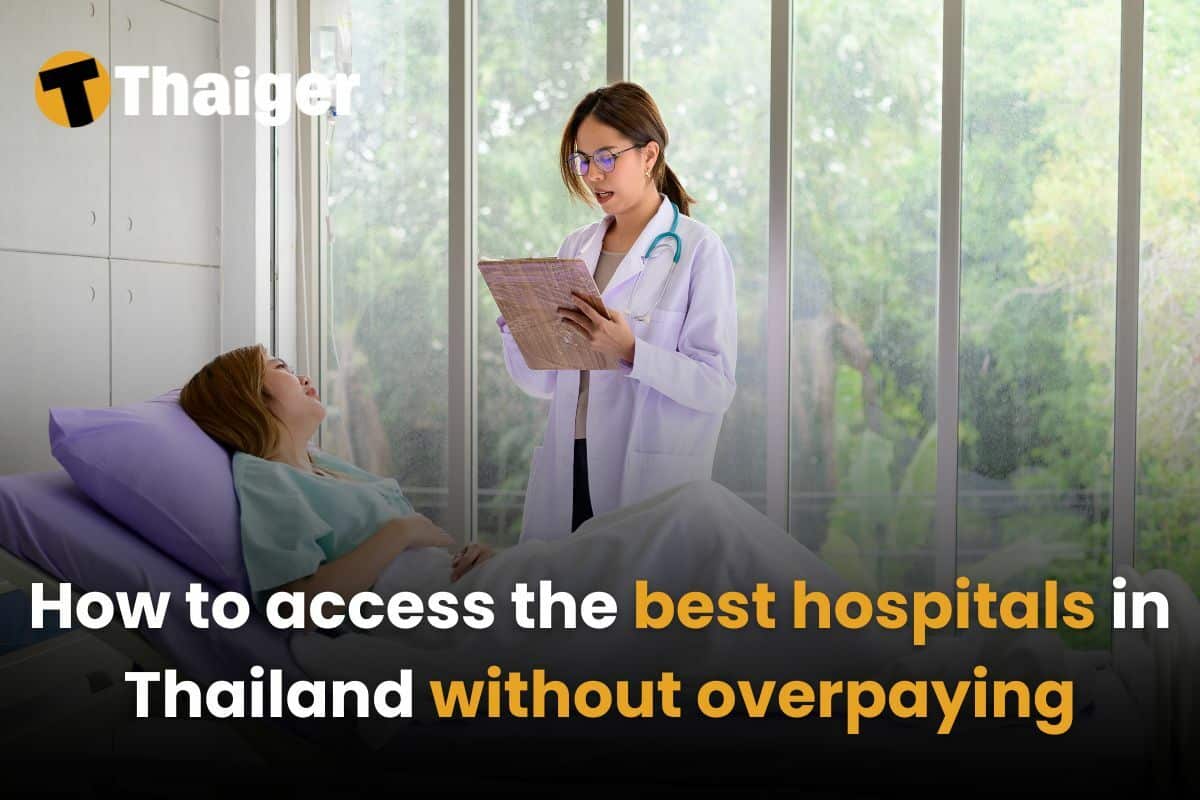 How to access the best hospitals in Thailand without overpaying