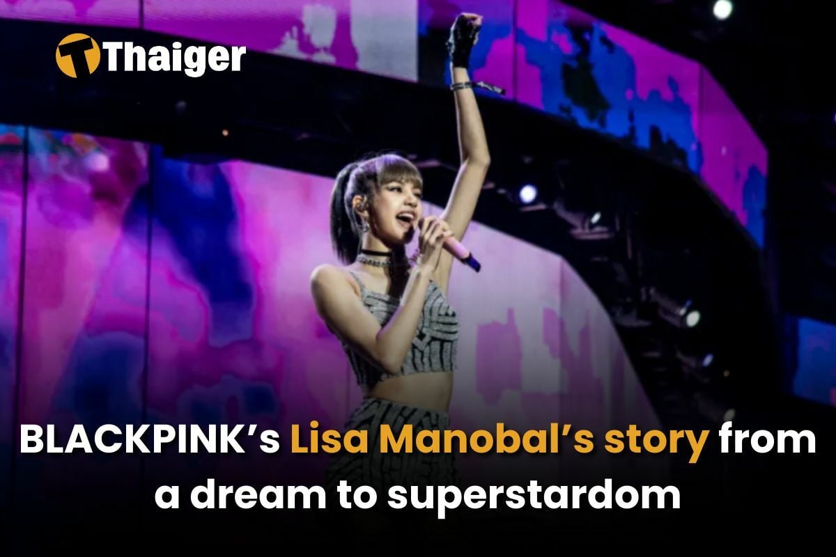 BLACKPINK’s Lisa Manobal’s story from a dream to superstardom