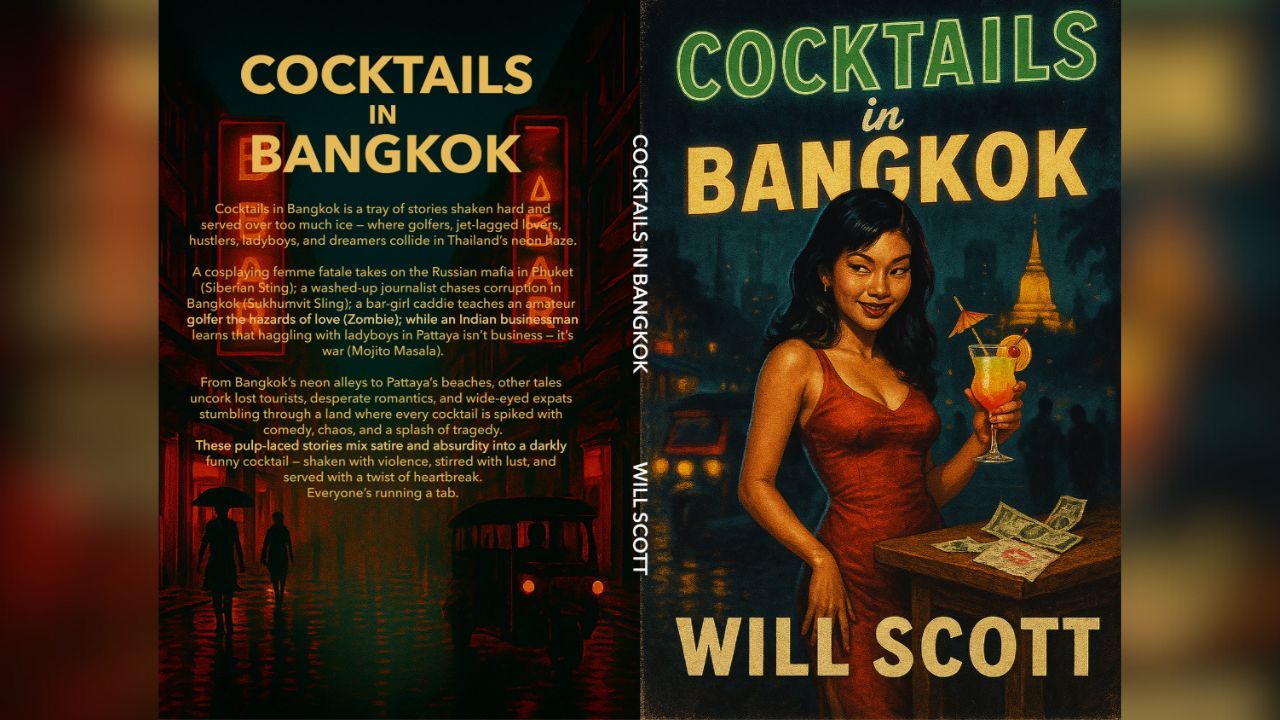 ‘Cocktails in Bangkok’: Will Scott returns with expat tales of love, scams and chaos | Thaiger