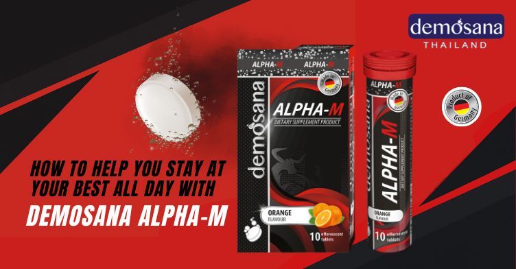 How to stay at your best all day with Demosana Alpha-M | Thaiger