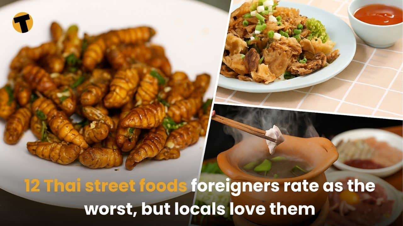 12 Thai street foods foreigners rate as the worst, but locals love them | Thaiger