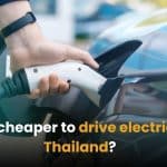 Is it cheaper to drive electric vehicles in Thailand? | Thaiger