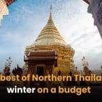 See the best of Northern Thailand this winter on a budget | Thaiger