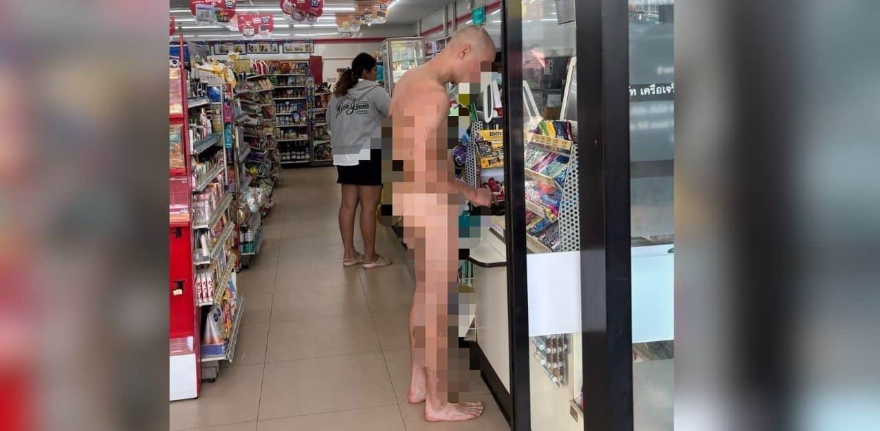Naked foreign man convenience store Thailand