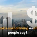 Is Bangkok&#8217;s cost of living as cheap as people say? Here&#8217;s how they compare globally | Thaiger