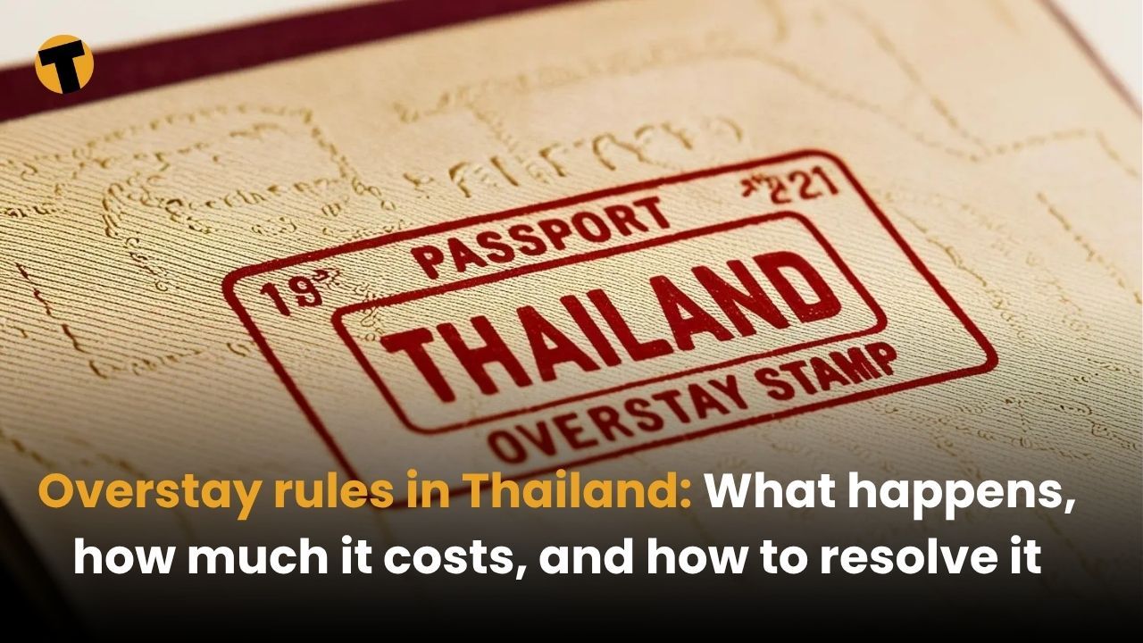 Overstay rules in Thailand: What happens, how much it costs, and how to resolve it | Thaiger