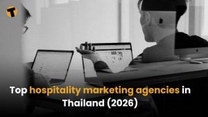 Top hospitality marketing agencies in Thailand (2026) | Thaiger