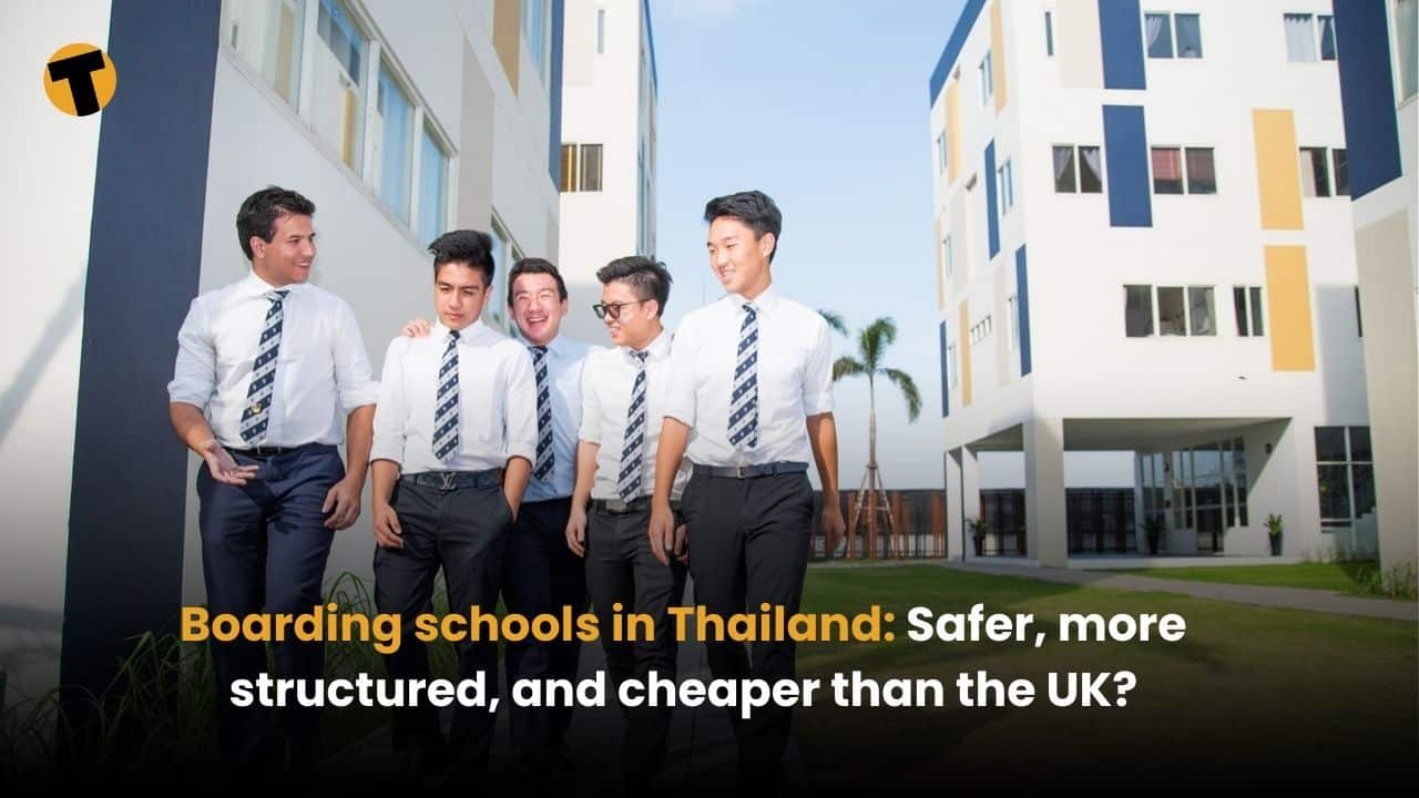 Boarding schools in Thailand: Safer, more structured, and cheaper than the UK? | Thaiger