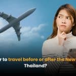 Is it better to travel before or after the New Year in Thailand? | Thaiger